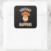 Mushroom Shiitake Happens Vierkante Sticker (Tas)