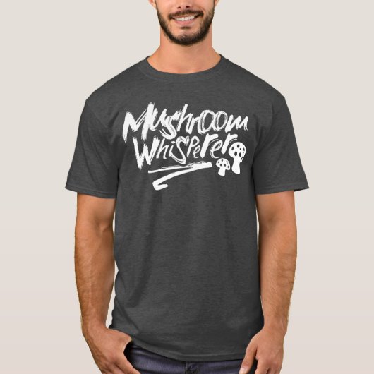 Mushroom Whisperer Collecting Picker Mushrooms T-shirt (Voorkant)