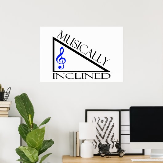 Musially Inclined Poster (Thuiskantoor)