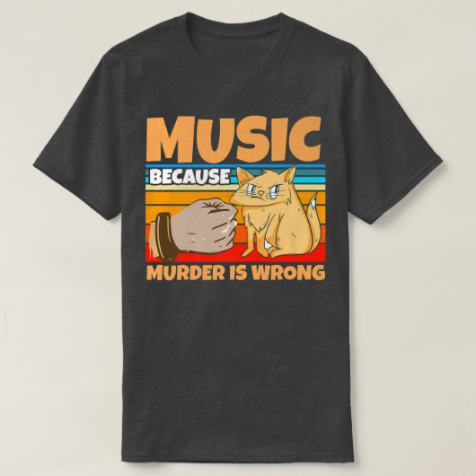 Music because murder is wrong cats t-shirt (Design voorkant)