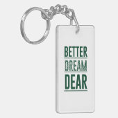 Music Better Dream Beste Sleutelhanger (Voorkant Links)