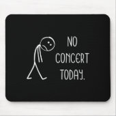 Music Concert Lovers - No Concert Today Muismat (Voorkant)