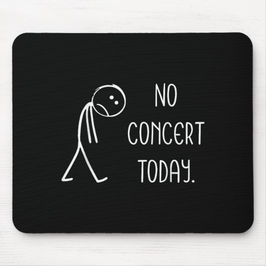 Music Concert Lovers - No Concert Today  Muismat (Voorkant)