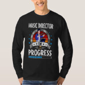 Music Director In Progress Trainee Student T-shirt (Voorkant)