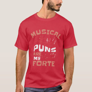 Music Forte Musical Pun Musician Music Note family T-shirt