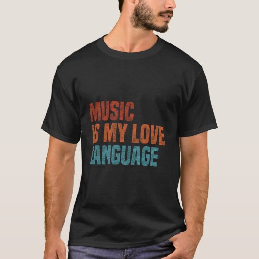 Music Is My Love Language Music T-shirt (Voorkant)