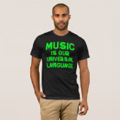 Music is our Universal Language T-Shirt (Voorkant volledig)