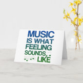 Music is What Feeling Sounds Like Quote Kaart (Gele Bloem)