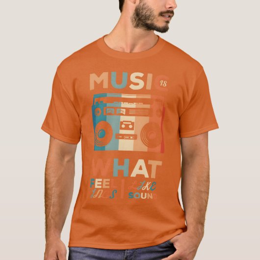 Music is what feelings sound like friends t-shirt (Voorkant)