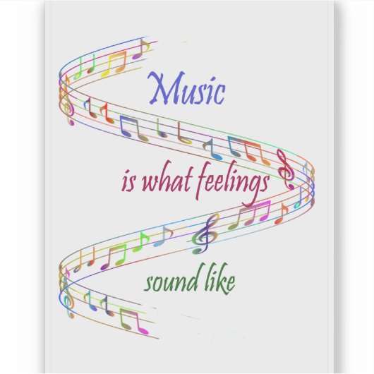 Music is what Feelings Sound Like Inspirational Sticker (Voorkant)