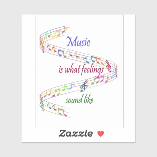 Music is what Feelings Sound Like Inspirational Sticker (Vel)