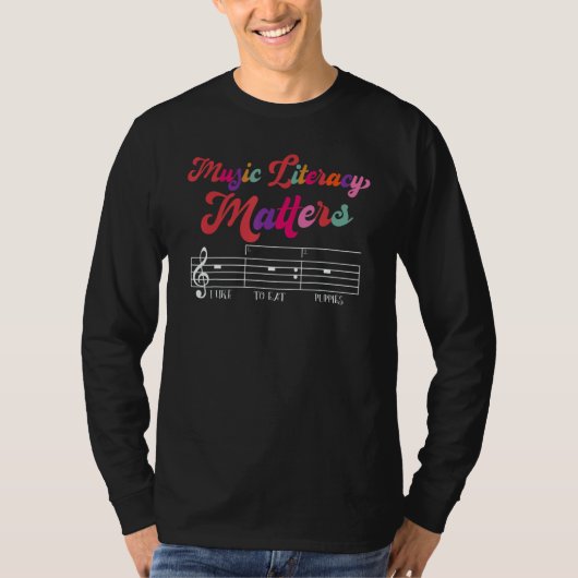 Music Literacy Matters I Like To Eat Puppies T-shirt (Voorkant)