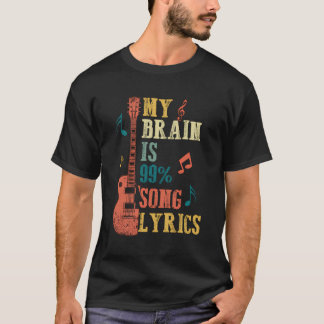 Music Lover Gifts - Mijn brein is 99 Song Lyrics F T-shirt