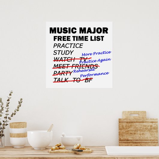 Music Major Free Time - Girl Poster (Keuken)