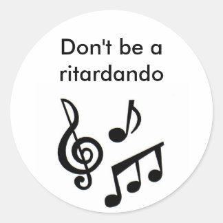 music_notes, wees geen ritardando ronde sticker