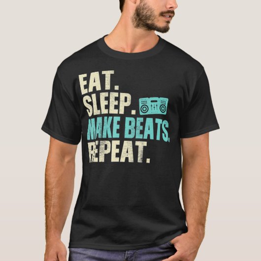 Music Producer Eat Sleep Make Beats Repeat T-shirt (Voorkant)