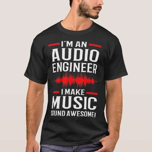 Music Producer Sound Engineer Audio Engineer  T-shirt (Voorkant)