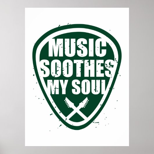 Music Soothes My Soul Poster (Voorkant)