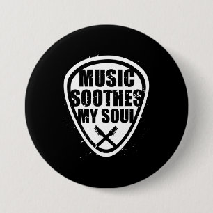 Music Soothes My Soul Ronde Button 7,6 Cm