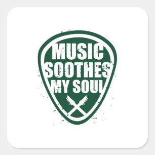 Music Soothes My Soul Vierkante Sticker