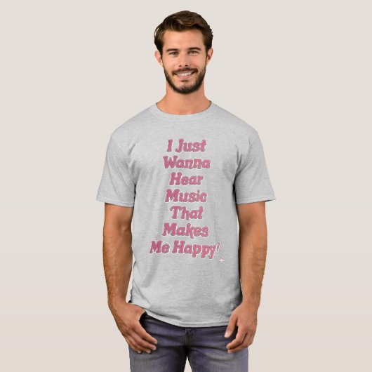 Music That Makes Me Happy Motto T-shirt (Voorkant volledig)