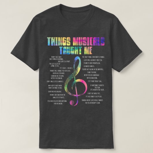 Music Theatre Things Musicals Taught Me Actor  T-shirt (Design voorkant)