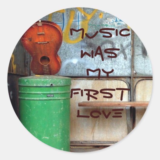MUSIC WAS MY FIRST LOVE RONDE STICKER (Voorkant)