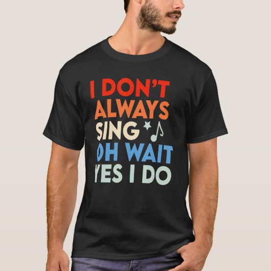 Musical dat ik niet altijd zeg.. t-shirt (Voorkant)
