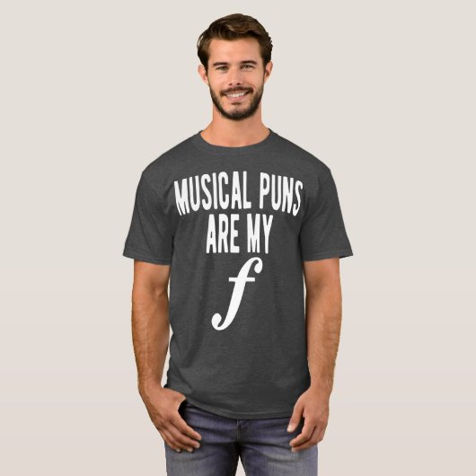 Musical Puns Are My Forte Band Instrument Fun T-shirt (Voorkant volledig)