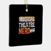 Musical Theater Nerd Funny Thespian Actor Keramisch Ornament (Rechts)