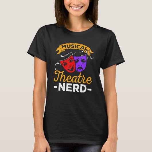 Musical Theater Nerd Music   Theater   T-shirt (Voorkant)