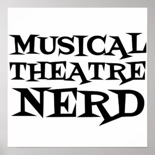 MUSICAL THEATRE NERD POSTER