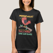 Musicals omdat wie geen Song en Dance wil T-shirt (Voorkant)