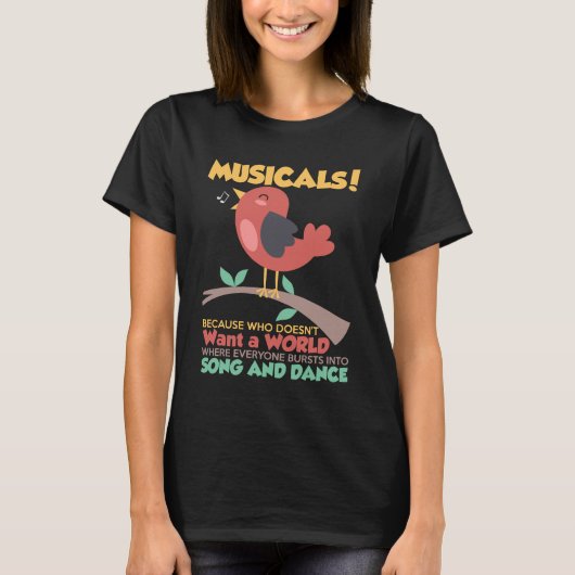 Musicals omdat wie geen Song en Dance wil T-shirt (Voorkant)