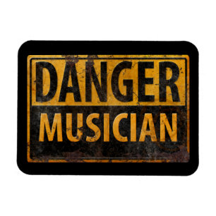 MUSICIAN Distress Metal Warning Sign. DANGER Magneet