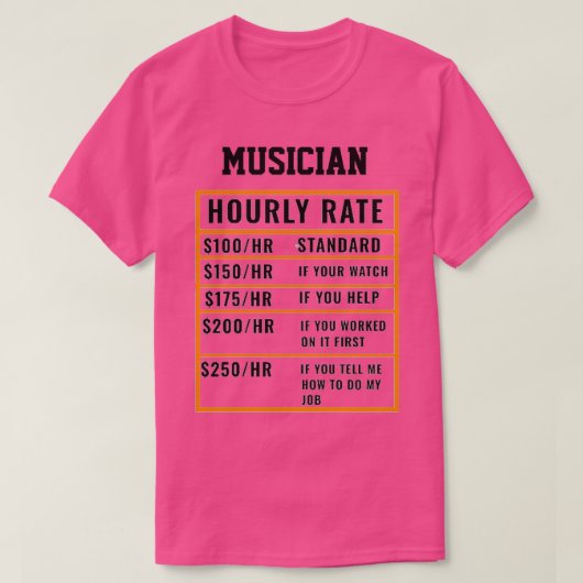 Musician Hourly Rate T-shirt (Design voorkant)