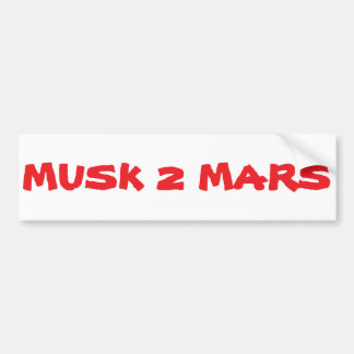 Musk 2 Mars Bumpersticker