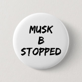 Musk B stopt ermee Ronde Button 5,7 Cm