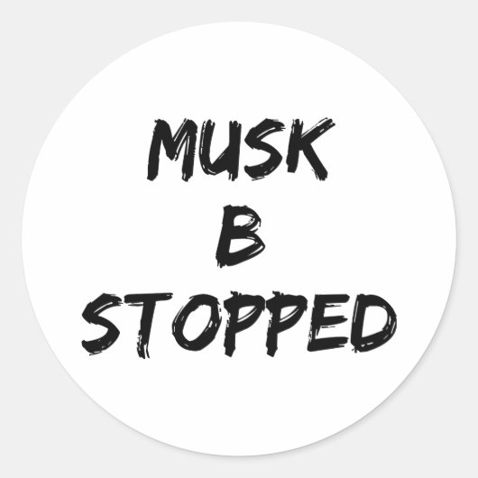 Musk B stopt ermee Ronde Sticker (Voorkant)