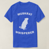 Muskrat Whisperer Gift T-shirt (Design voorkant)