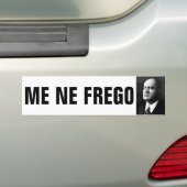 Mussolini and ME NE FREGO Bumpersticker (Op auto)