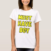 Must Have Boy T-Shirt – Fun & Bold Statement Tee (Voorkant)