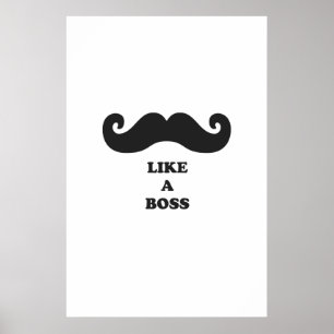 Mustache als een baas poster