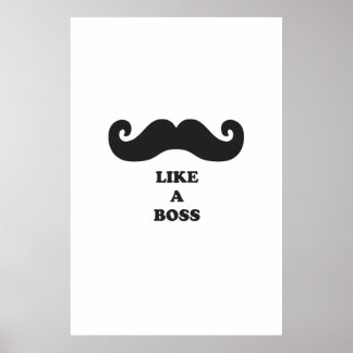 Mustache als een baas poster