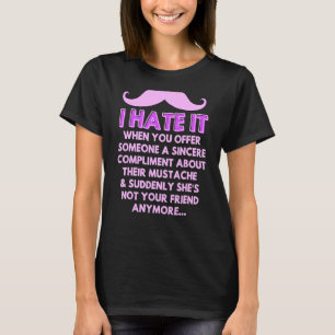 Mustache Compliment Facial Hair Humor Joke Mannen T-shirt