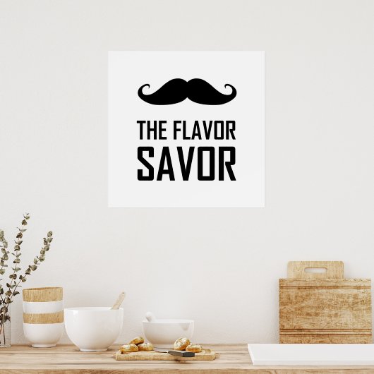 Mustache de smaakmaker poster (Keuken)