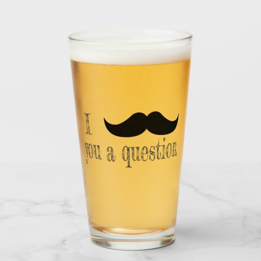 Mustache je een vraag glas (Voorkant gevuld)