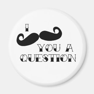 Mustache je een vraag magneet