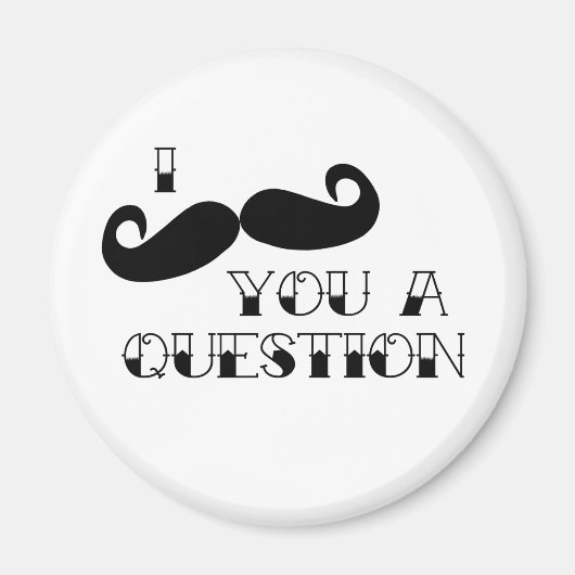 Mustache je een vraag magneet (Voorkant)