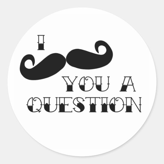 Mustache je een vraag ronde sticker (Voorkant)